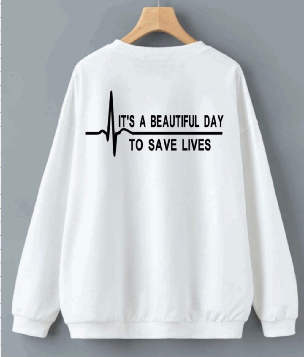 It's a beautiful day 2025 to save lives sweatshirt