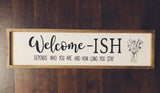 Farmhouse “Welcome-ish” Sign