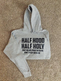 Half Hood, Half Holy